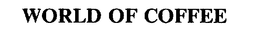 WORLD OF COFFEE trademark
