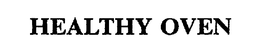 HEALTHY OVEN trademark