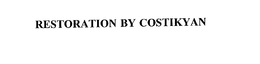 RESTORATION BY COSTIKYAN trademark