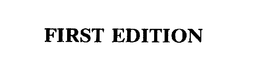 FIRST EDITION trademark