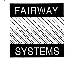 FAIRWAY SYSTEMS trademark