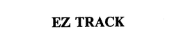 EZ TRACK trademark