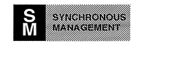 SM SYNCHRONOUS MANAGEMENT trademark