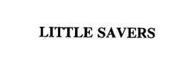 LITTLE SAVERS trademark