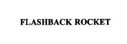 FLASHBACK ROCKET trademark
