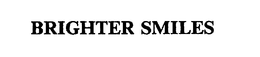 BRIGHTER SMILES trademark