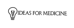 IDEAS FOR MEDICINE trademark