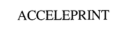 ACCELEPRINT trademark