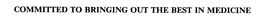 COMMITTED TO BRINGING OUT THE BEST IN MEDICINE trademark