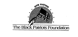 ONE NATION THE BLACK PATRIOTS FOUNDATION trademark