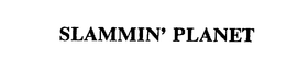 SLAMMIN' PLANET trademark
