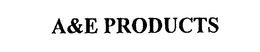 A&E PRODUCTS trademark