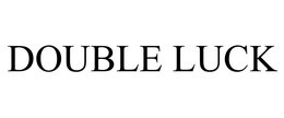 DOUBLE LUCK trademark