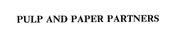 PULP AND PAPER PARTNERS trademark