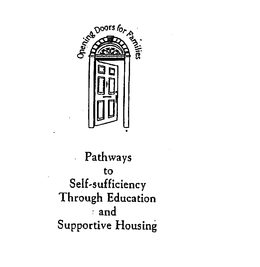 OPENING DOORS FOR FAMILIES PATHWAYS TO SELF-SUFFICIENCY THROUGH EDUCATION trademark