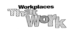 WORKPLACES THAT WORK trademark