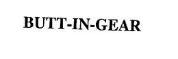 BUTT-IN-GEAR trademark