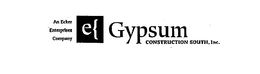 AN ECKER ENTERPRISES COMPANY GYPSUM CONSTRUCTION SOUTH, INC. trademark