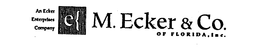AN ECKER ENTERPRISES COMPANY M. ECKER &CO. OF FLORIDA, INC. trademark