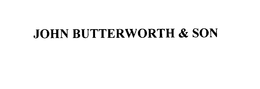 JOHN BUTTERWORTH & SON trademark