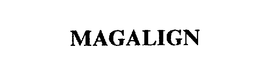 MAGALIGN trademark
