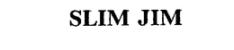 SLIM JIM trademark