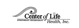 CENTER OF LIFE HEALTH, INC. HYPNOTHERAPY / PSYCHOTHERAPY trademark