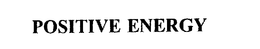 POSITIVE ENERGY trademark