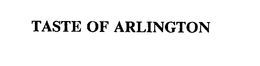 TASTE OF ARLINGTON trademark