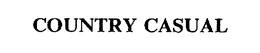 COUNTRY CASUAL trademark