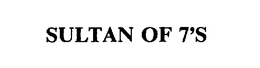 SULTAN OF 7'S trademark