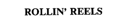 ROLLIN' REELS trademark