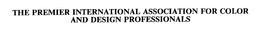 THE PREMIER INTERNATIONAL ASSOCIATION FOR COLOR AND DESIGN PROFESSIONALS trademark