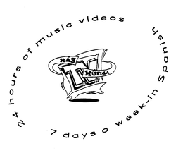 MAS MUSICA TEVE 24 HOURS OF MUSIC VIDEOS 7 DAYS A WEEK - IN SPANISH trademark