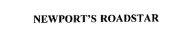 NEWPORT'S ROADSTAR trademark