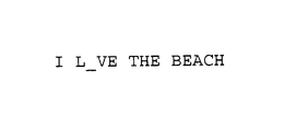 I L VE THE BEACH trademark