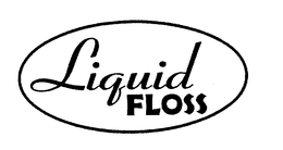 LIQUID FLOSS trademark