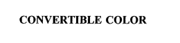 CONVERTIBLE COLOR trademark