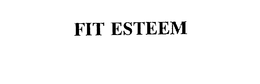 FIT ESTEEM trademark