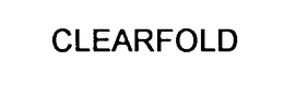 CLEARFOLD trademark