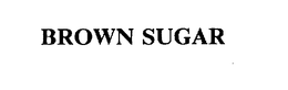 BROWN SUGAR trademark