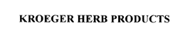 KROEGER HERB PRODUCTS trademark