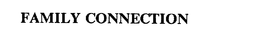 FAMILY CONNECTION trademark