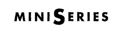 MINI SERIES trademark