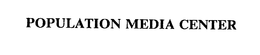 POPULATION MEDIA CENTER trademark