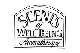 SCENTS OF WELL BEING AROMATHERAPY trademark