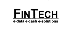 FINTECH E-DATA E-CASH E-SOLUTIONS trademark