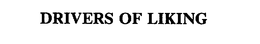 DRIVERS OF LIKING trademark