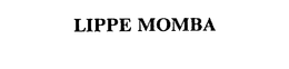 LIPPE MOMBA trademark
