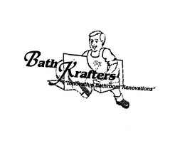 BATH KRAFTERS "INNOVATIVE BATHROOM RENOVATIONS" trademark